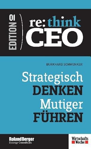 Beispielbild fr Re:Think CEO 1. Strategisch denken - Mutiger fhren zum Verkauf von medimops