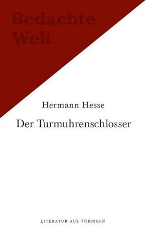 9783981151039: Frhe Erzhlungen. Hans Dierlamms Lehrzeit. / Novembernacht. Eine Tbinger Erinnerung.: Mit dem Essay "Der Turmuhrenschlosser" von Rolf Vollmann. (Bedachte Welt)