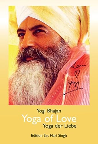 Beispielbild fr Yoga der Liebe- Yoga of Love ; A Vision of Love for the Age of Aquarius - bersetzt von Sat Hari Singh zum Verkauf von medimops