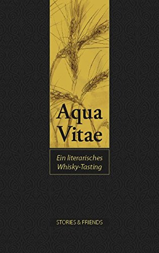 Beispielbild fr Aqua Vitae - Ein literarisches Whisky-Tasting zum Verkauf von medimops