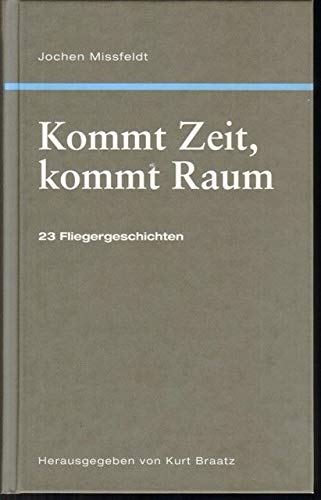 Beispielbild fr Kommt Zeit, kommt Raum: 23 Fliegergeschichten zum Verkauf von medimops