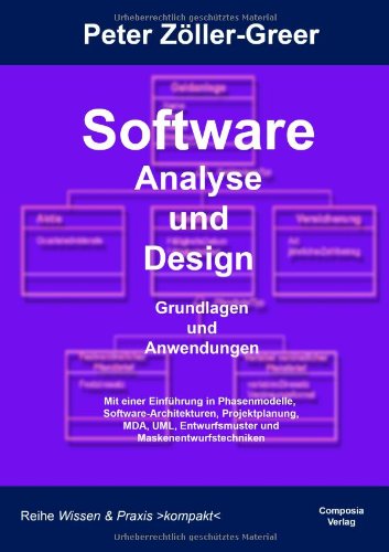 Stock image for Software Analyse und Design: Grundlagen und Anwendungen for sale by medimops