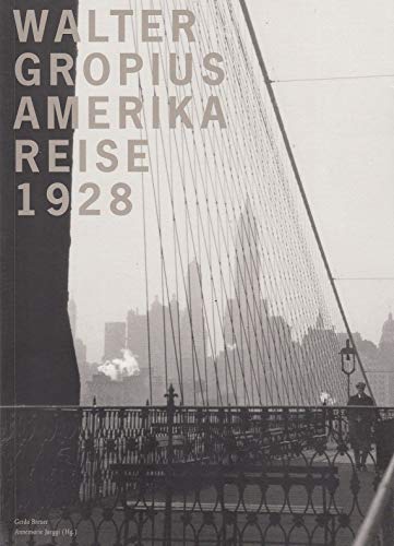 Stock image for Walter Gropius. Amerikareise 1928. American journey 1928 for sale by Il Salvalibro s.n.c. di Moscati Giovanni