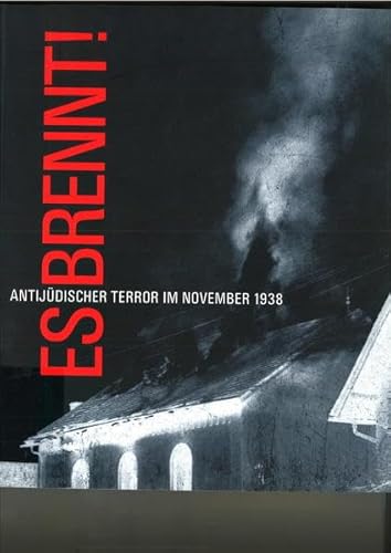 Beispielbild fr Es brennt! - Antijdischer Terror im November 1938 zum Verkauf von PRIMOBUCH