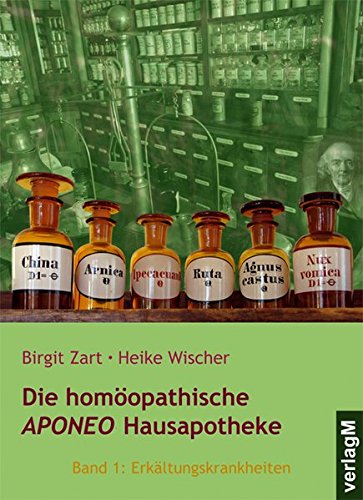 Imagen de archivo de Die homopathische Aponeo Hausapotheke 1: Erkltungskrankheiten a la venta por Books Unplugged