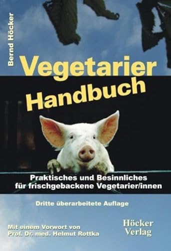 Beispielbild fr Vegetarier Handbuch: Praktisches und Besinnliches fr frischgebackene Vegetarier/innen zum Verkauf von medimops