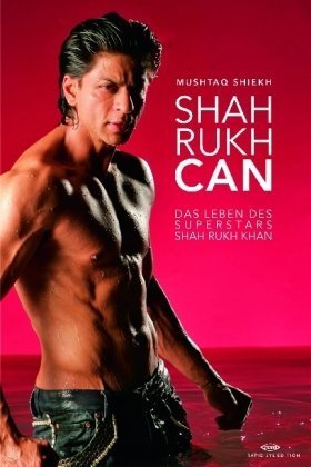 Stock image for Shah Rukh Can - Das Leben des Superstars Shah Rukh Khan for sale by medimops