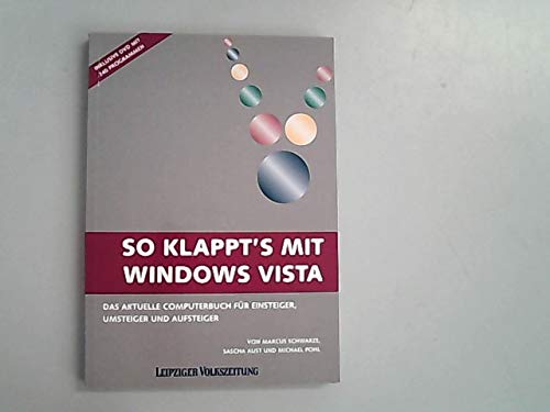 9783981194807: So klappt's mit Windows Vista: Das aktuelle Computerbuch fr Einsteiger, Umsteiger und Aufsteiger (Livre en allemand)