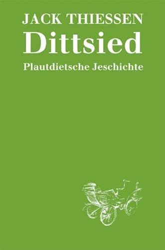 Imagen de archivo de Dittsied: Plautdietsche Jeschichte a la venta por medimops