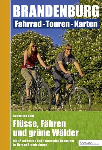 Beispielbild fr Flsse, Fhren und grne Wlder : Nord-Brandenburg: Fahrrad - Touren - Karten zum Verkauf von medimops