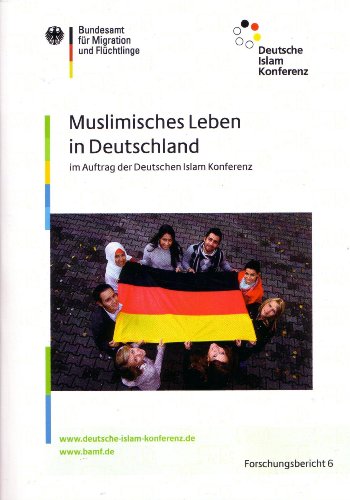 Muslimisches Leben in Deutschland im Auftrag der Deutschen Islam Konferenz (Forschungsberichte Schriftenreihe des Bundesamtes für Migration und Flüchtlinge) - Haug, Sonja