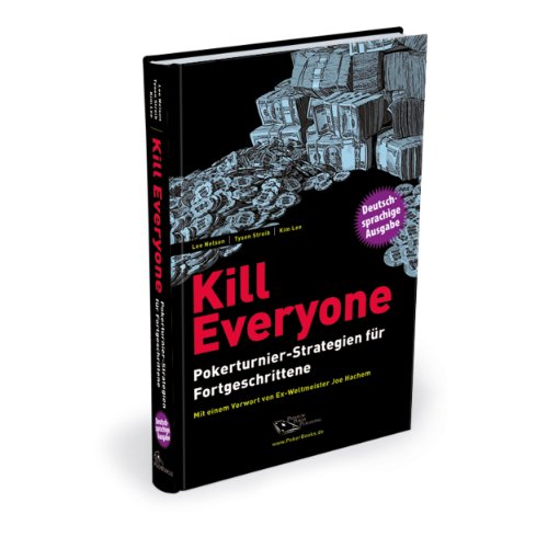 Beispielbild fr Kill Everyone: Pokerturnier-Strategien fr Fortgeschrittene zum Verkauf von medimops