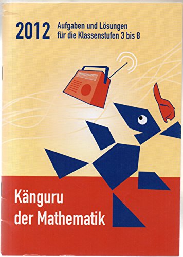 Imagen de archivo de Knguru der Mathematik 2012 Klassenstufen 3 bis 8 a la venta por medimops