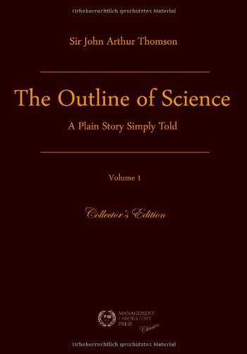 Stock image for The Outline Of Science: A Plain Story Simply Told for sale by Irish Booksellers