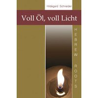 Hildegard Schneider (Autor) - Voll l, voll Licht: Den Knig erwarten