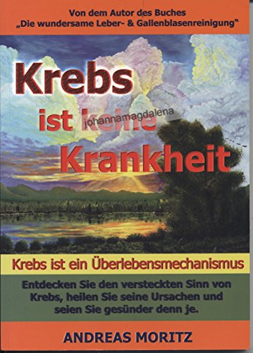 Stock image for Moritz, A: Krebs ist keine Krankheit for sale by medimops