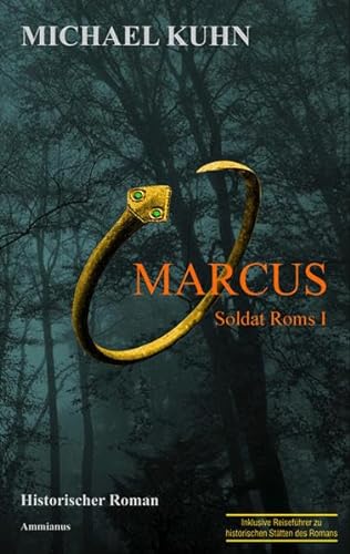9783981228502: Marcus - Soldat Roms. Schicksal an Mosel und Rhein. Band I