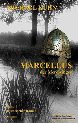 9783981228533: Marcellus - Der Merowinger