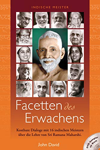 Beispielbild fr Facetten des Erwachens: Kostbare Dialoge mit 16 indischen Meistern ber die Lehre von Sri Ramana Maharshi zum Verkauf von medimops