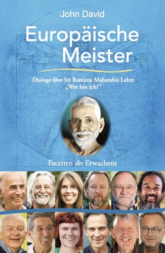 Beispielbild fr Europische Meister: Einzigartige Dialoge mit 14 Europischen Meistern ber Sri Ramana Maharshis Lehre Wer bin ich? zum Verkauf von medimops