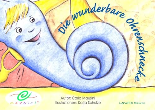 Beispielbild fr Die wunderbare Ohrenschnecke": Kinderbuch zum Verkauf von medimops