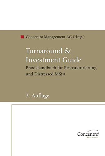 Stock image for Turnaround & Investment Guide: Praxishandbuch fr Restrukturierung und Distressed M&A for sale by medimops