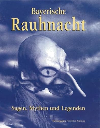 Beispielbild fr Bayerische Rauhnacht: Sagen, Mythen und Legenden zum Verkauf von medimops