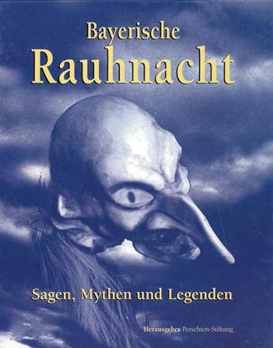 Stock image for Bayerische Rauhnacht: Sagen, Mythen und Legenden for sale by medimops