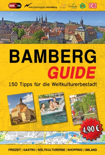 Stock image for Bamberg-Guide: Stadtfhrer mit 150 Tipps fr die Weltkulturerbestadt for sale by medimops