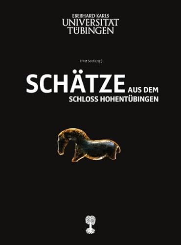 9783981273649: Schtze aus dem Schloss Hohentbingen: Ausgewhlte Objekte aus den Sammlungen des Museums der Universitts Tbingen MUT