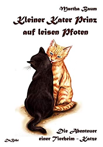 Beispielbild fr Kleiner Kater Prinz auf leisen Pfoten. Die Abenteuer einer Tierheim-Katze zum Verkauf von medimops