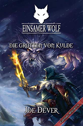 Einsamer Wolf 03 - Die Grotten von Kulde (9783981281224) by Dever, Joe