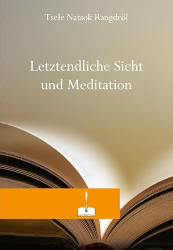 Stock image for Letztendliche Sicht und Meditation for sale by medimops