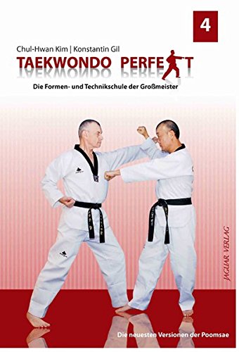 Beispielbild fr Taekwondo perfek 4 : Die Formen- und Technikschule der Gromeister zum Verkauf von Buchpark