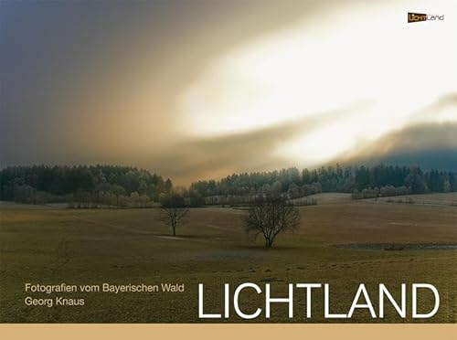 Beispielbild fr Lichtland: Fotografien vom Bayerischen Wald zum Verkauf von medimops