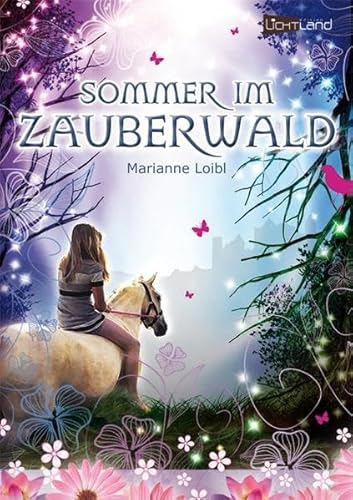 Sommer im Zauberwald - Loibl, Marianne