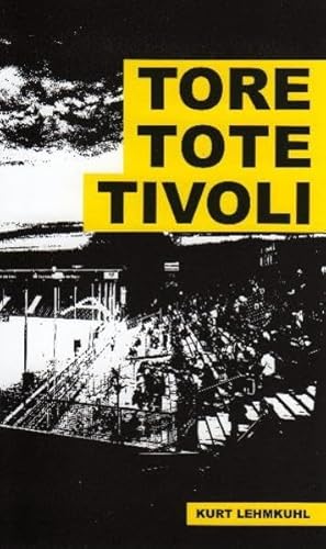 Beispielbild fr Tore, Tote, Tivoli zum Verkauf von medimops