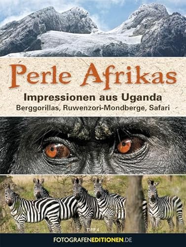 Stock image for Perle Afrikas: Impressionen aus Uganda: Berggorillas, Ruwenzori-Mondberge, Safari for sale by Books Unplugged