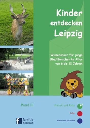 Kinder entdecken Leipzig. Bd.3