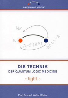 Imagen de archivo de Die Technik der Quantum Logic Medicine - light a la venta por medimops
