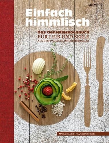 Stock image for Einfach himmlisch: Das Genieerkochbuch fr Leib und Seele aus dem Passauer Priesterseminar for sale by medimops