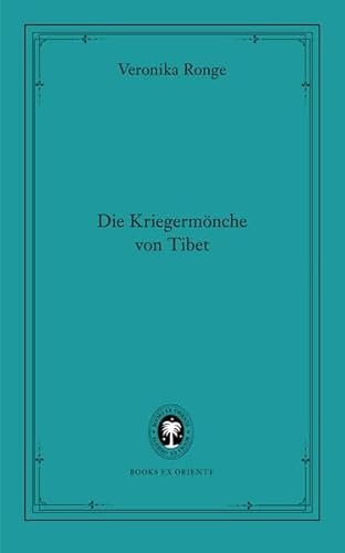 9783981313017: Ronge, V: Die Kriegermnche von Tibet