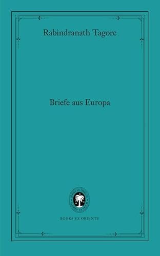 Briefe aus Europa - Rabindranath Tagore