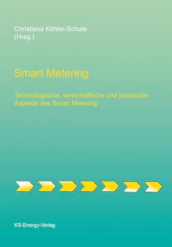 Beispielbild fr Smart Metering Technologische, wirtschaftliche und juristische Aspekte des Smart Metering zum Verkauf von Buchpark