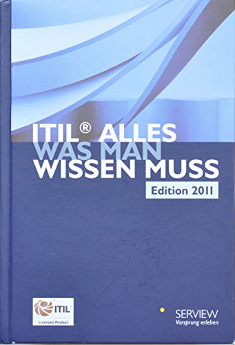 9783981315165: ITIL Edition 2011 - Alles was man wissen muss