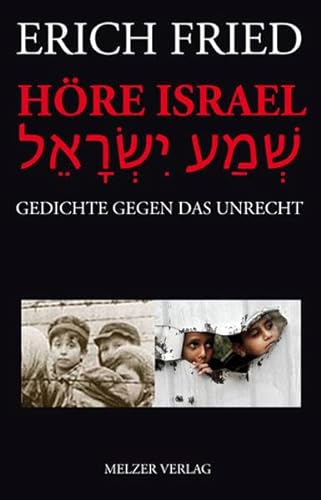 Höre Israel: Gedichte gegen das Unrecht - Fried, Erich