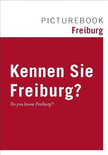 Picturebook Freiburg: Kennen Sie Freiburg - Feicht, Thomas, Matthias Deutschmann und Dieter Solomon