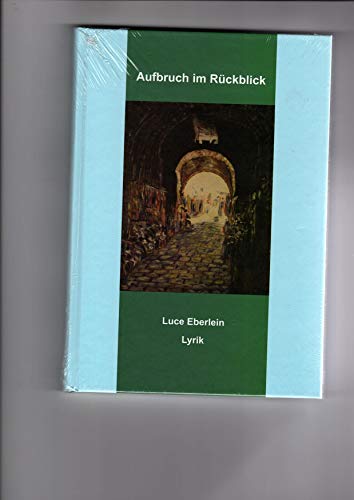 Imagen de archivo de Aufbruch im Rckblick : Lyrik. Hrsg.: Waltraud Wei a la venta por Antiquariat Buchhandel Daniel Viertel