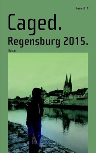 Caged : Regensburg 2015 ; [Roman] (SE7t) - Deharde, Lisa