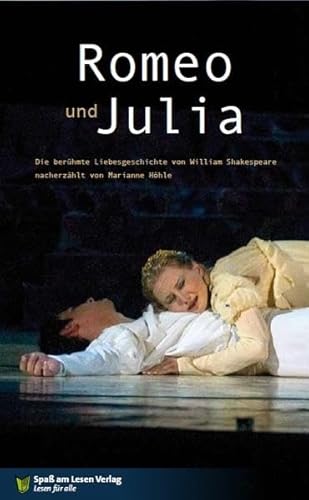 Beispielbild fr Romeo & Julia: Die berhmte Liebesgeschichte von William Shakespeare nacherzhlt von Marianne Hhle zum Verkauf von medimops